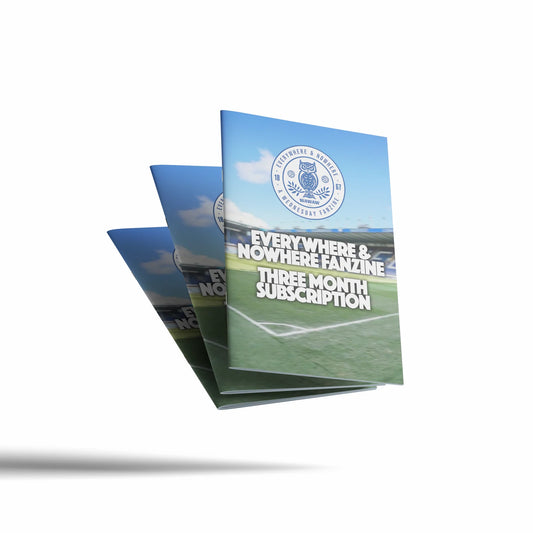 Everywhere & Nowhere Fanzine - 3 Month Subscription.